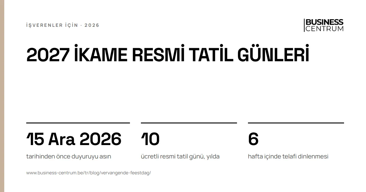 2027 ikame resmi tatil günleri: tarihinden önce duyuruyu asın 15 Aralık 2026, ücretli resmi tatil günü, yılda 10, hafta içinde telafi dinlenmesi 6
