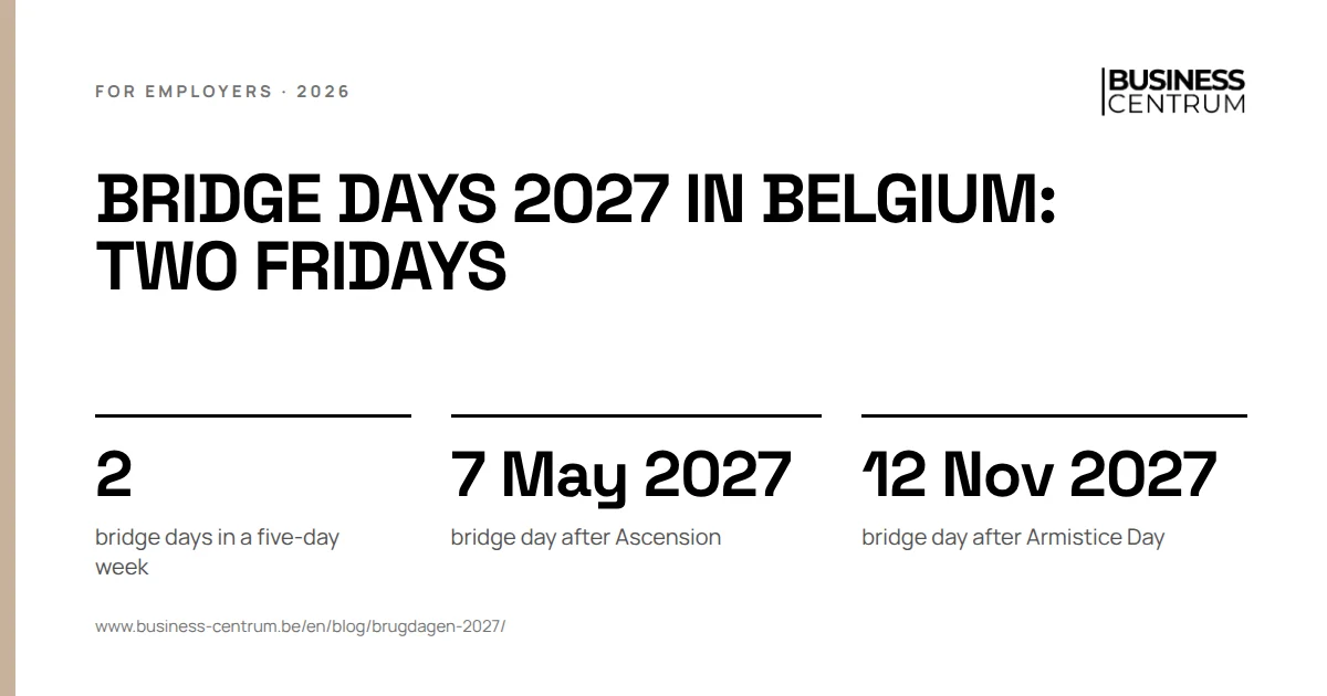 Bridge days 2027 in Belgium: two Fridays: bridge days in a five-day week 2, bridge day after Ascension 7 May 2027, bridge day after Armistice Day 12 November 2027