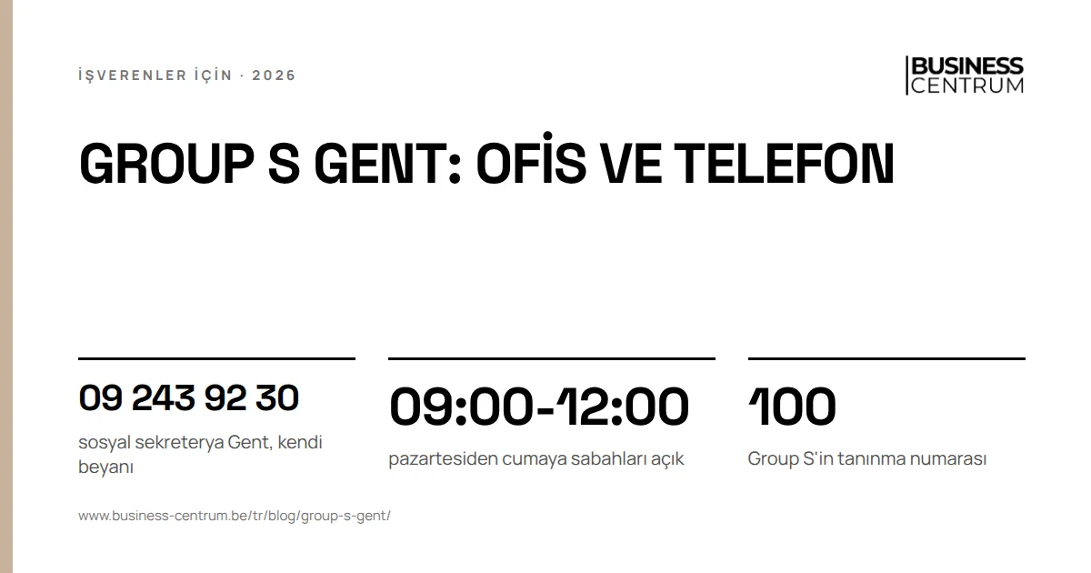 Group S Gent: ofis ve telefon: sosyal sekreterya Gent, kendi beyanı 09 243 92 30, pazartesiden cumaya sabahları açık 09:00-12:00, Group S'in tanınma numarası 100