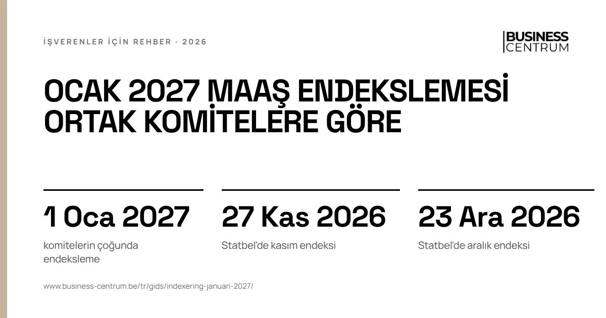 Ocak 2027 maaş endekslemesi ortak komitelere göre: komitelerin çoğunda endeksleme 1 Ocak 2027, Statbel'de kasım endeksi 27 Kasım 2026, Statbel'de aralık endeksi 23 Aralık 2026