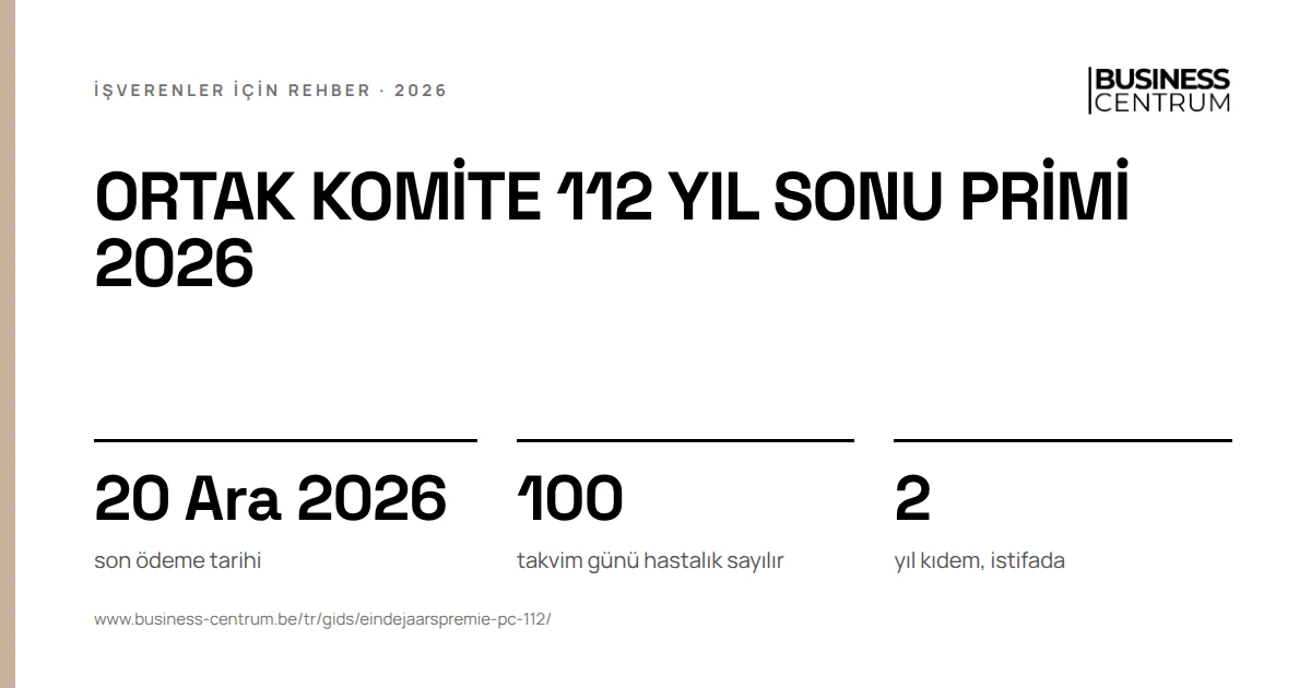 Ortak komite 112 yıl sonu primi 2026: son ödeme tarihi 20 Aralık 2026, takvim günü hastalık sayılır 100, yıl kıdem, istifada 2