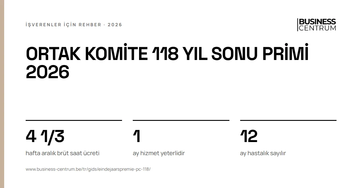 Ortak komite 118 yıl sonu primi 2026: hafta aralık brüt saat ücreti 4 1/3, ay hizmet yeterlidir 1, ay hastalık sayılır 12