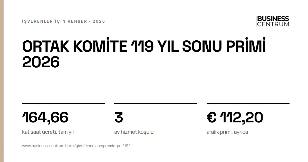 Ortak komite 119 yıl sonu primi 2026: kat saat ücreti, tam yıl 164,66, ay hizmet koşulu 3, aralık primi, ayrıca € 112,20
