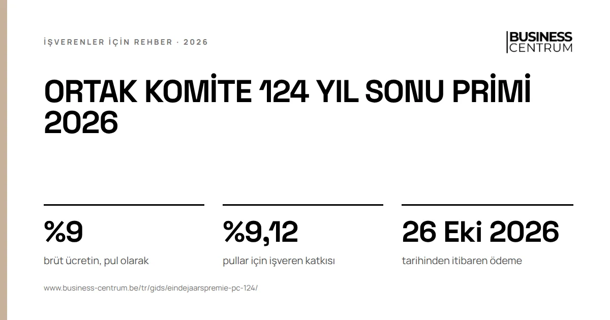 Ortak komite 124 yıl sonu primi 2026: brüt ücretin, pul olarak %9, pullar için işveren katkısı %9,12, tarihinden itibaren ödeme 26 Ekim 2026