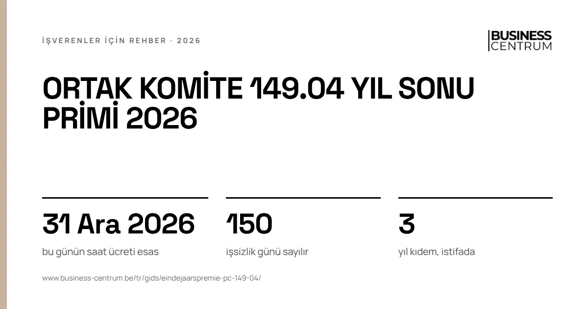 Ortak komite 149.04 yıl sonu primi 2026: bu günün saat ücreti esas 31 Aralık 2026, işsizlik günü sayılır 150, yıl kıdem, istifada 3