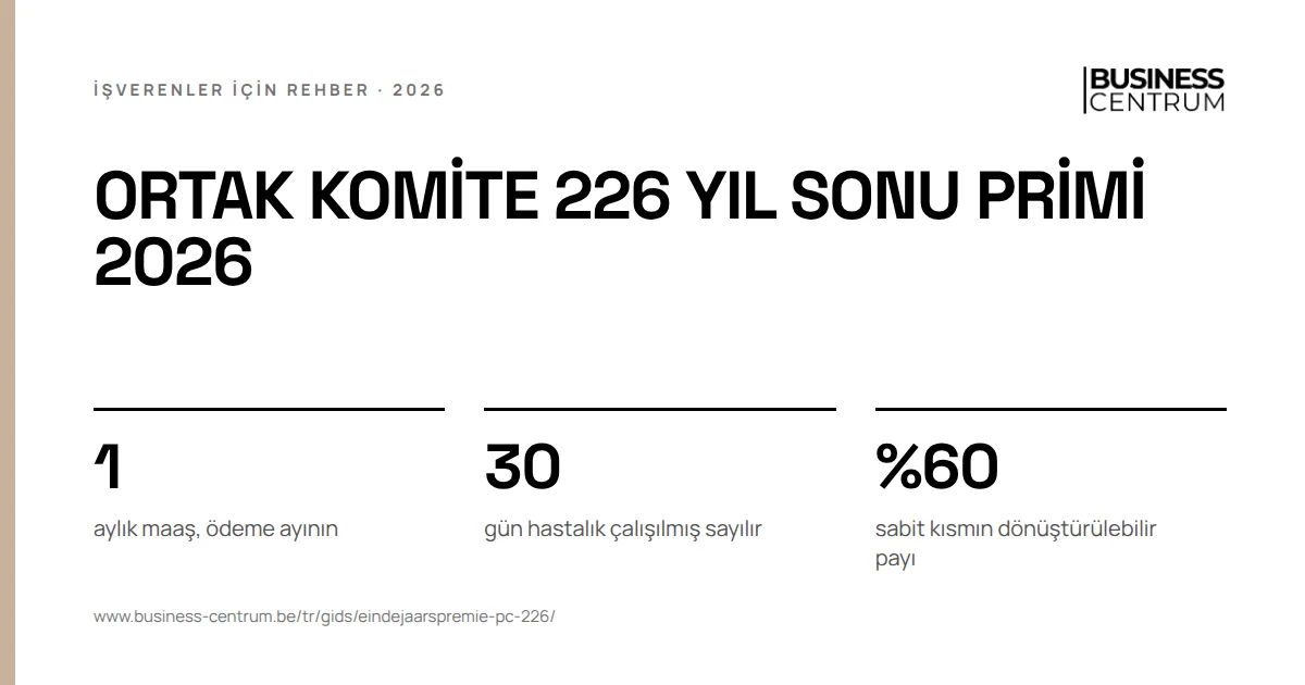 Ortak komite 226 yıl sonu primi 2026: aylık maaş, ödeme ayının 1, gün hastalık çalışılmış sayılır 30, sabit kısmın dönüştürülebilir payı %60