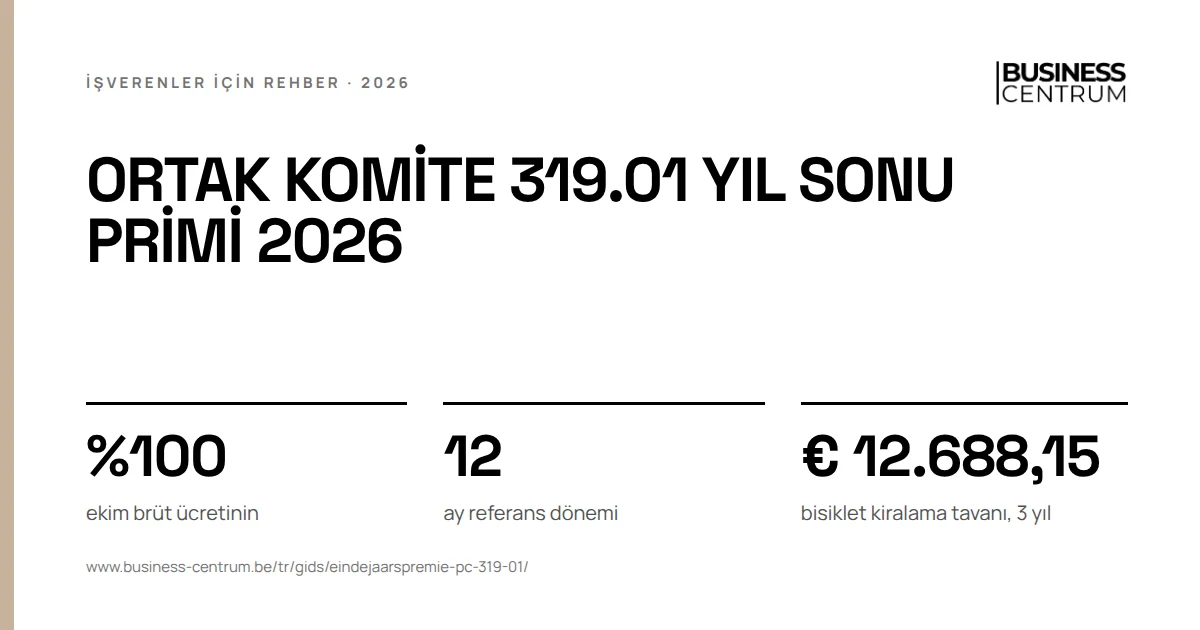 Ortak komite 319.01 yıl sonu primi 2026: ekim brüt ücretinin %100, ay referans dönemi 12, bisiklet kiralama tavanı, 3 yıl € 12.688,15