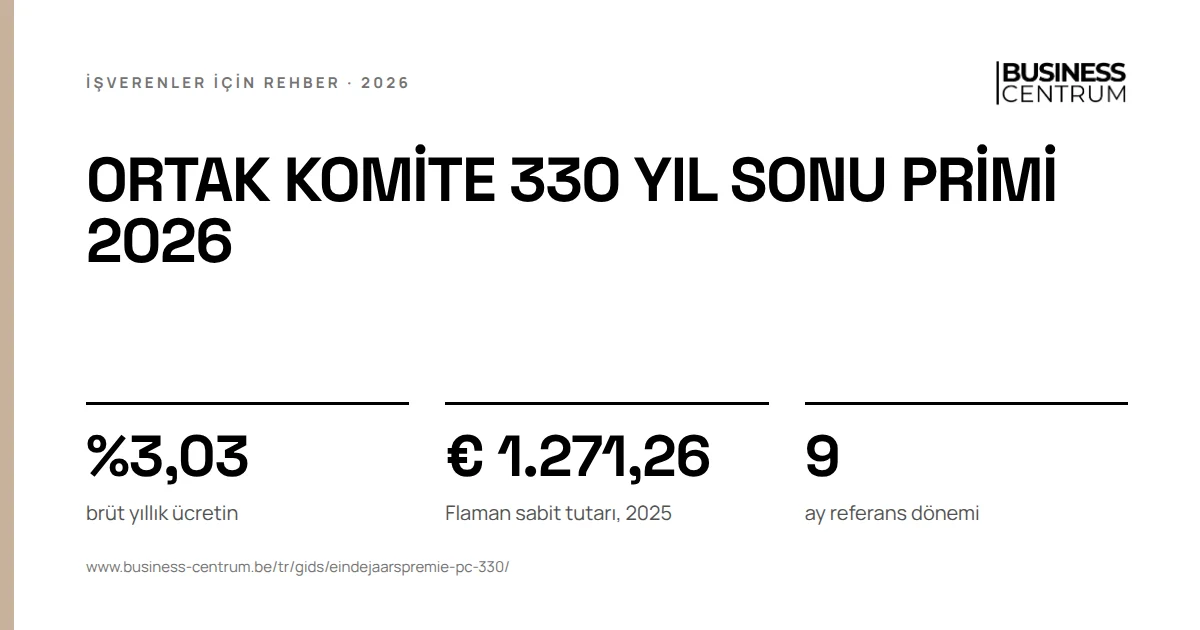 Ortak komite 330 yıl sonu primi 2026: brüt yıllık ücretin %3,03, Flaman sabit tutarı, 2025 € 1.271,26, ay referans dönemi 9