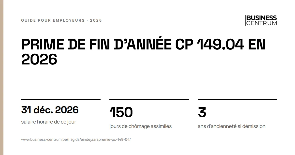 Prime de fin d'année CP 149.04 en 2026: salaire horaire de ce jour 31 décembre 2026, jours de chômage assimilés 150, ans d'ancienneté si démission 3