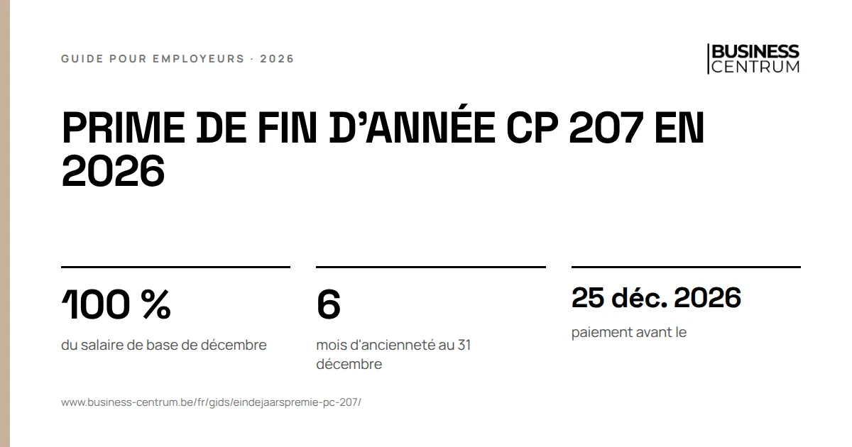 Prime de fin d'année CP 207 en 2026: du salaire de base de décembre 100 %, mois d'ancienneté au 31 décembre 6, paiement avant le 25 décembre 2026